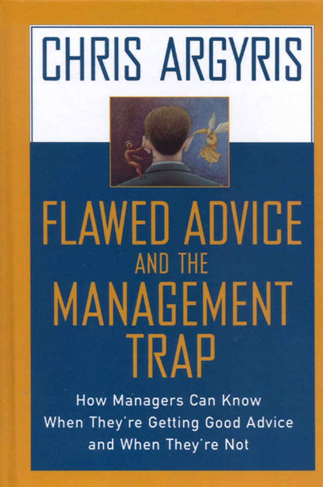 Flawed Advice and the Management Trap