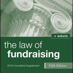 The Law of Fundraising, Fifth Edition 2019 Cumulative Supplement