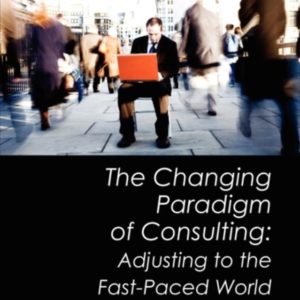 The Changing Paradigm of Consulting