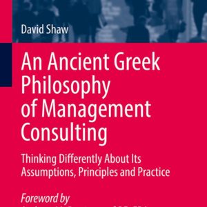 An Ancient Greek Philosophy of Management Consulting