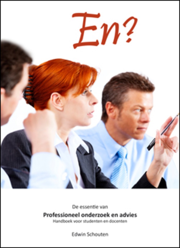 En? De essentie van professioneel onderzoek en advies, Handboek voor studenten en docenten