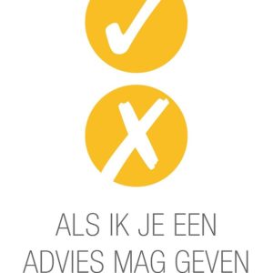 Als ik je een advies mag geven