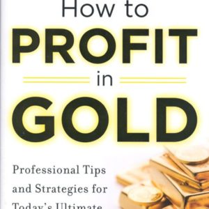 How to Profit in Gold