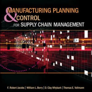 Manufacturing Planning and Control for Supply Chain Management