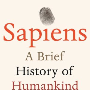 Sapiens - A Brief History of Humankind