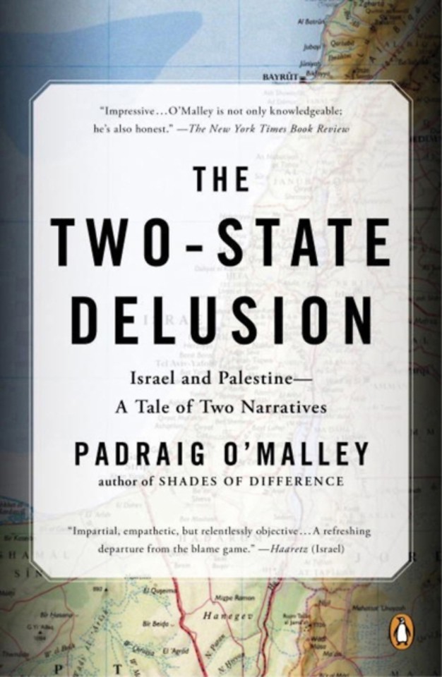 The Two-state Delusion: Isreal and Palestine