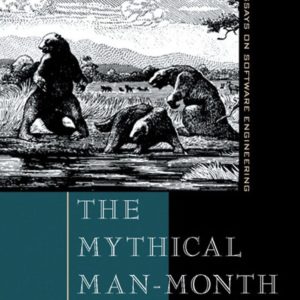 The Mythical Man-Month: Essays on Software Engineering, Anniversary Edition