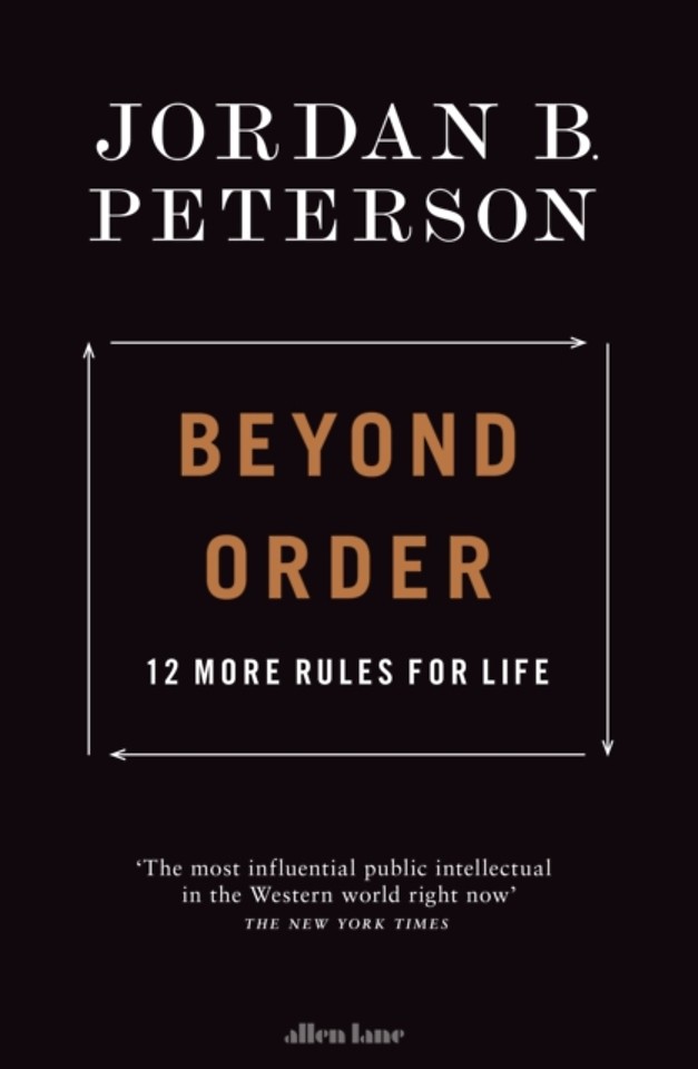 Beyond Order. 12 More Rules for Life