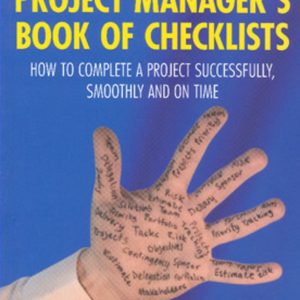 The Project Manager's Book of Checklists