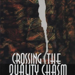 Crossing the Quality Chasm