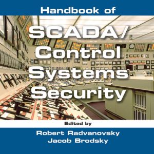 Handbook of SCADA/Control Systems Security