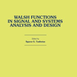 Walsh Functions in Signal and Systems Analysis and Design