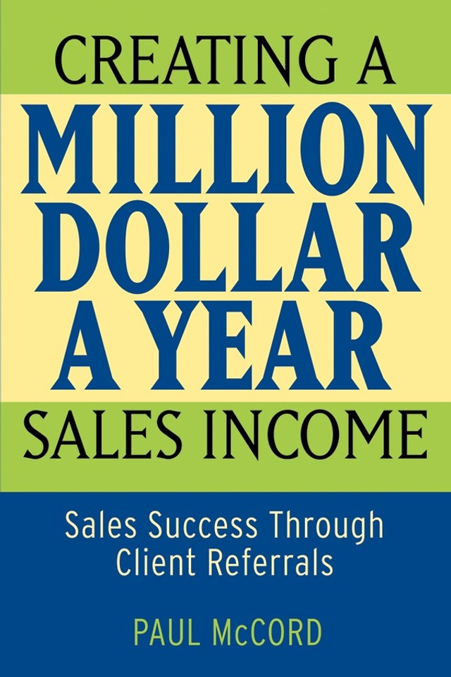 Creating a Million–Dollar–a–Year Sales Income
