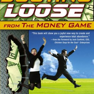 Busting Loose From the Money Game