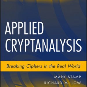 Applied Cryptanalysis – Breaking Ciphers in the Real World