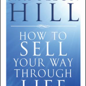How To Sell Your Way Through Life