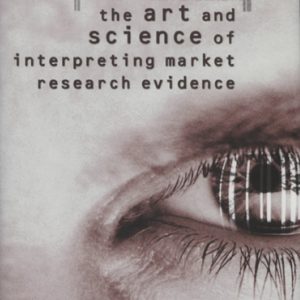 The Art and Science of Interpreting Market Research Evidence