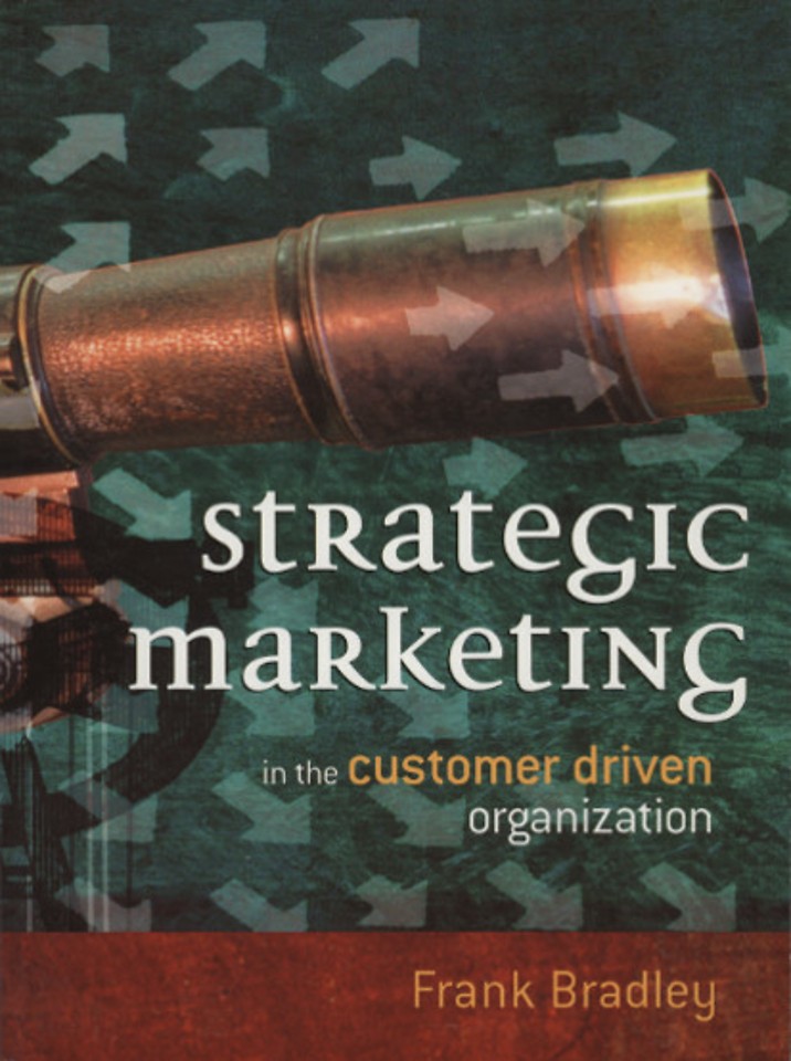 Strategic Marketing in the Customer Driven Organization