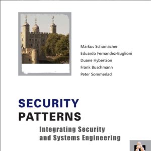 Security Patterns – Integrating Security and Systems Engineering