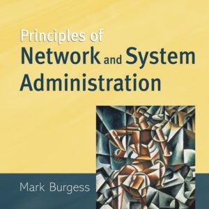 Principles of Network and System Administration 2e