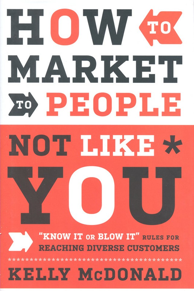 How to Market to People Not Like You
