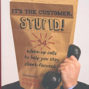It's the Customer, Stupid!
