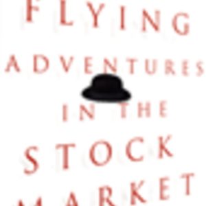 High-flying Adventures in the Stock Market