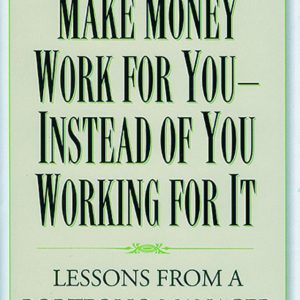 Make money work for you, instead of you working for it