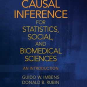 Causal Inference for Statistics, Social, and Biomedical Sciences