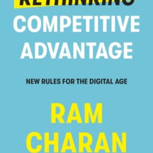 Rethinking Competitive Advantage