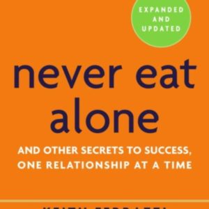 Never Eat Alone, Expanded and Updated