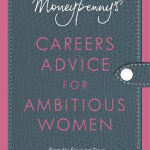 Mrs Moneypenny's Careers Advice for Ambitious Women