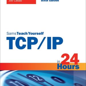 Sams Teach Yourself TCP/IP in 24 Hours, 6th Edition