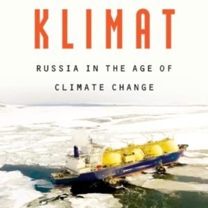 Klimat – Russia in the Age of Climate Change