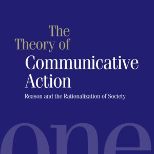 The Theory of Communicative Action