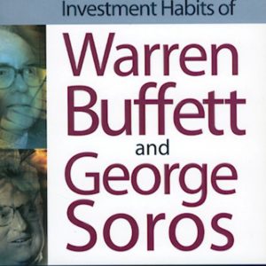 The Winning Habits of Warren Buffet and George Soros