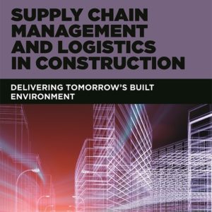 Supply Chain Management and Logistics in Construction