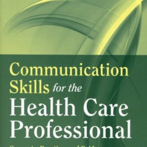 Communication Skills for the Health Care Professional