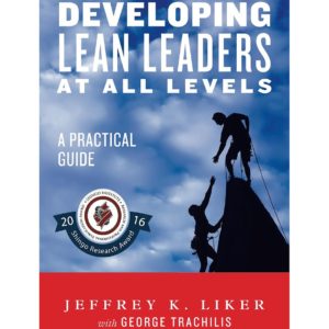 Developing Lean Leaders at All Levels