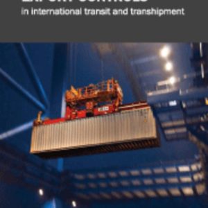 Dual-use Export Controls in International Transit and Transhipment