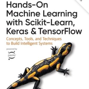 Hands-On Machine Learning with Scikit-Learn, Keras, and TensorFlow