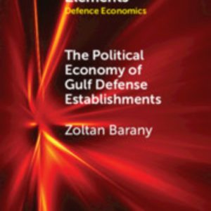 The Political Economy of Gulf Defense Establishments