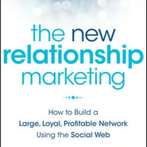 The New Relationship Marketing