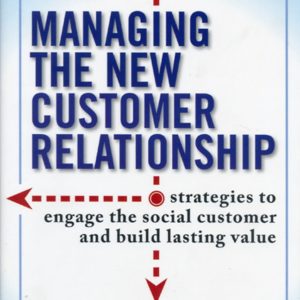Managing the New Customer Relationship