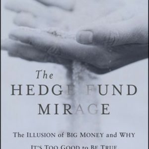 The Hedge Fund Mirage