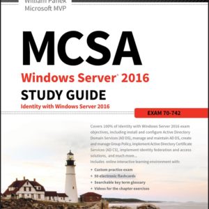 MCSA Windows Server 2016 Study Guide: Exam 70–742