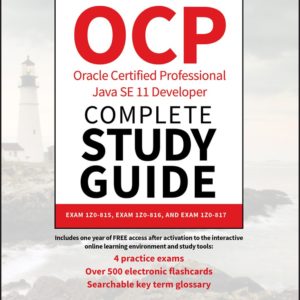 OCP Oracle Certified Professional Java SE 11 Developer Complete Study Guide