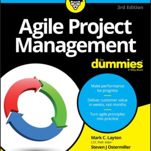 Agile Project Management For Dummies
