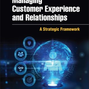 Managing Customer Experience and Relationships