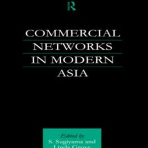 Commercial Networks in Modern Asia